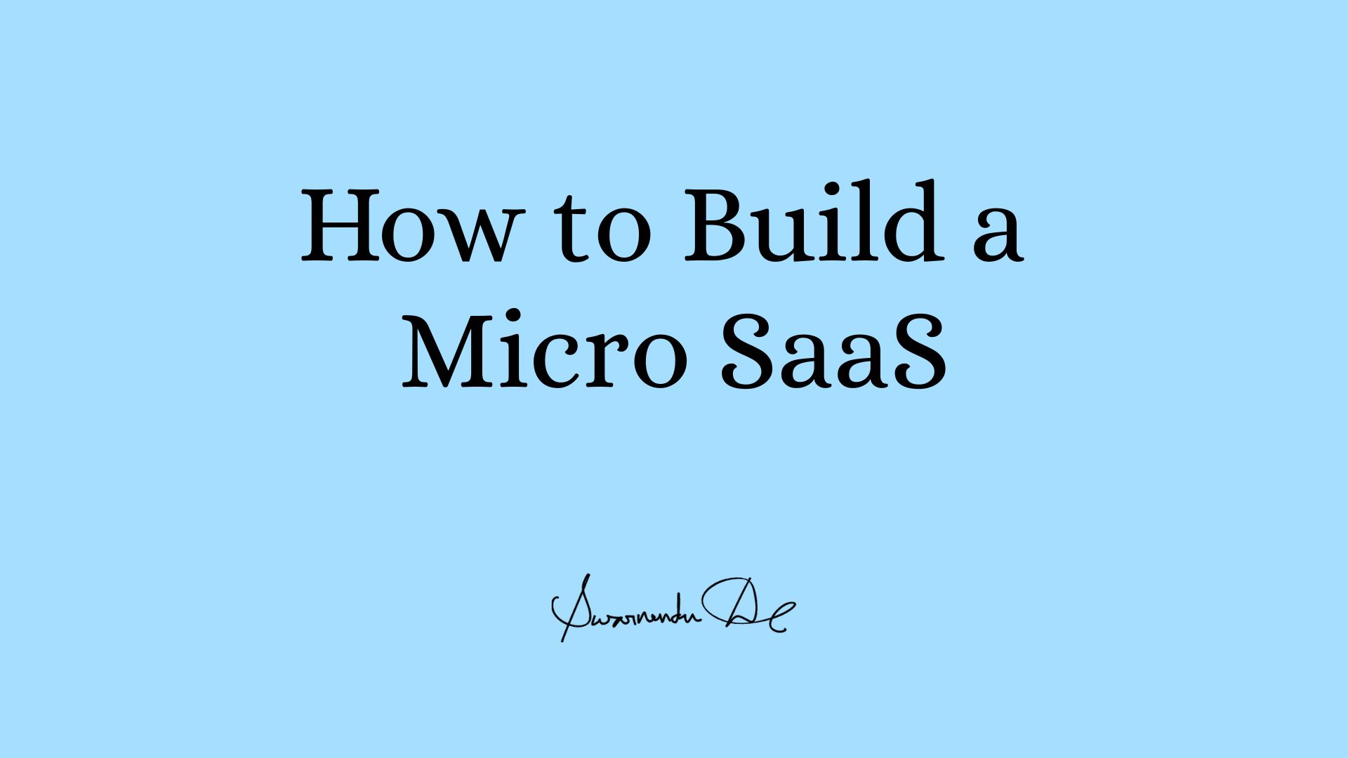 How to Build a Micro SaaS in 2025